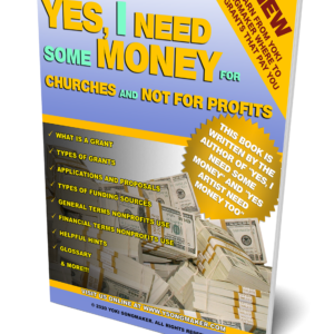 YES, I NEED SOME MONEY For Churches And Not For Profits Training Manual 